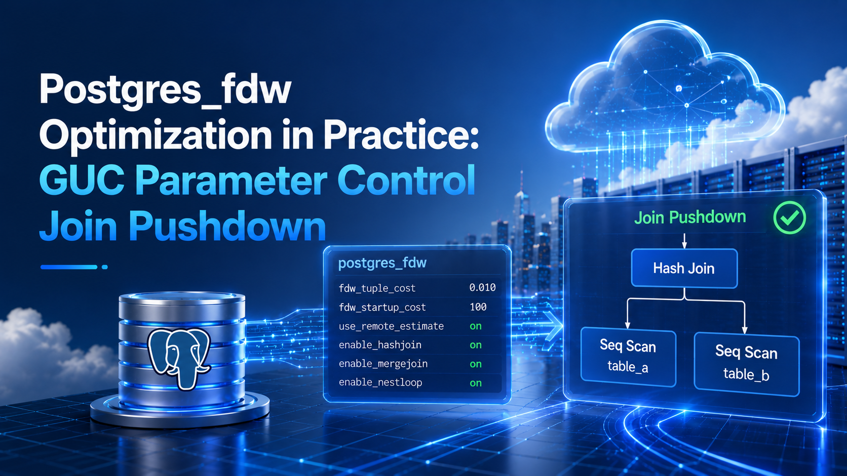 Postgres_fdw Optimization: GUC Parameter Control for Join Pushdown