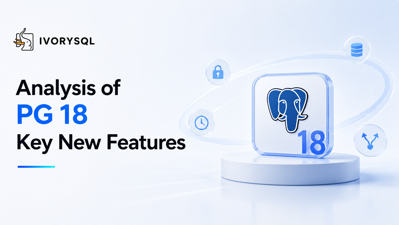 In-Depth Analysis of PostgreSQL 18 Key New Features