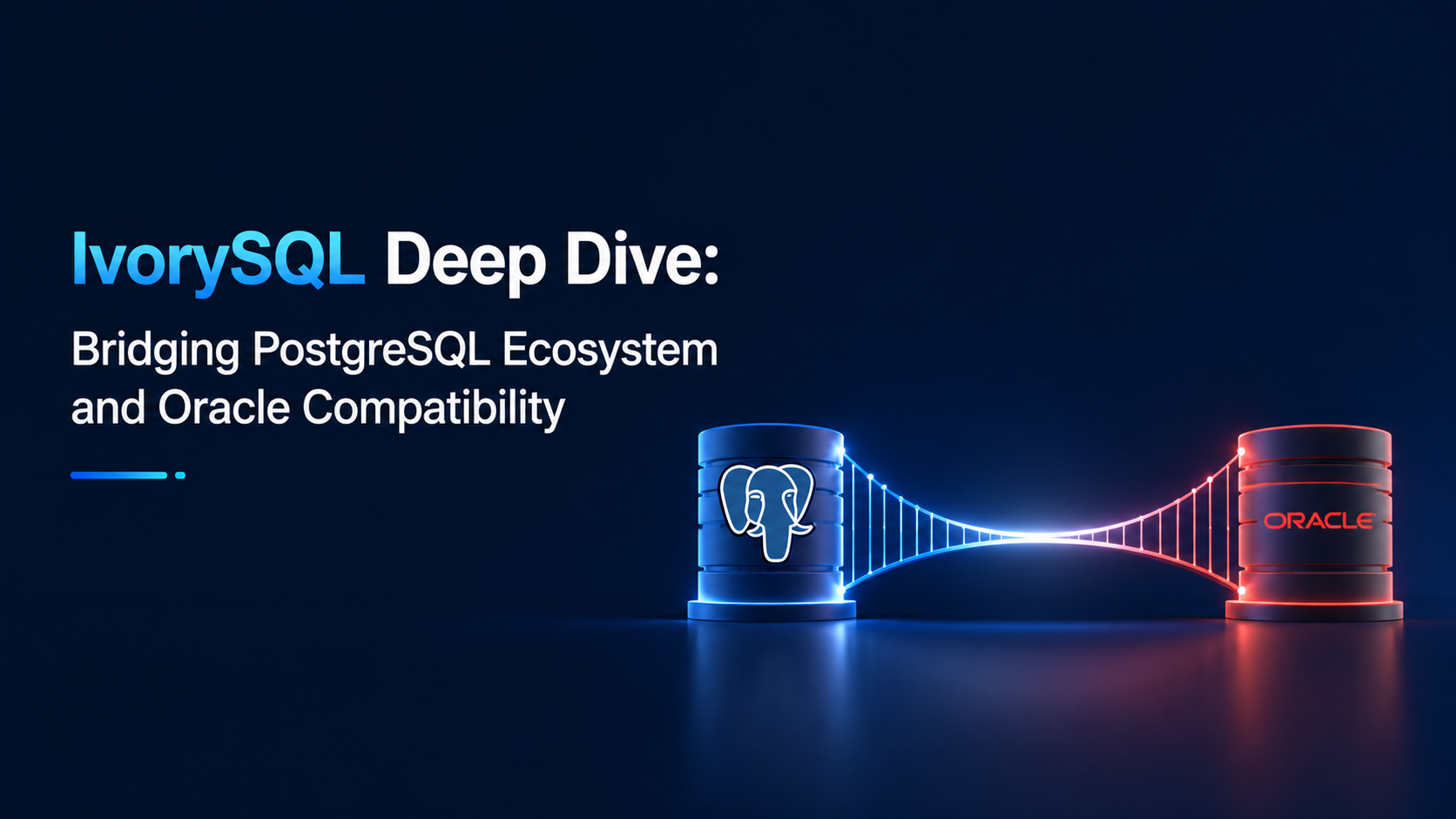 IvorySQL 深度解析：融合 PostgreSQL 生态与 Oracle 兼容性的革新之路